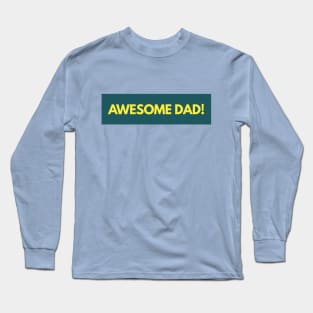 Awesome dad Long Sleeve T-Shirt